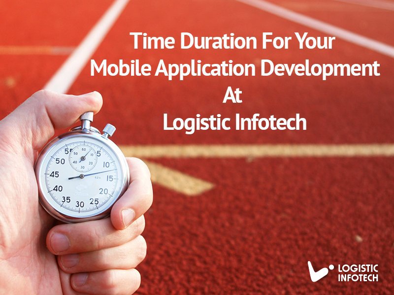 Time Taken For Mobile App Development_@Logistic Infotech