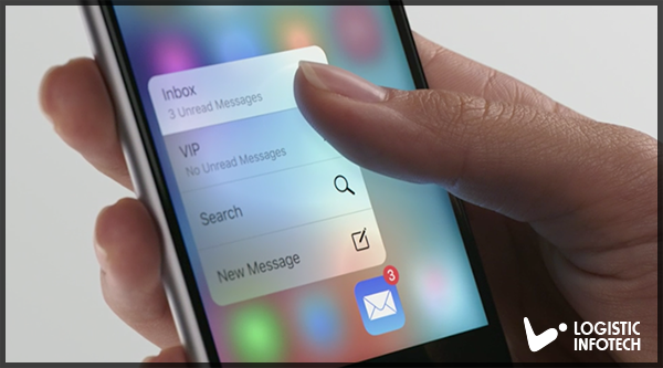 iPhone 6S and iPhone 6S Plus 3D touch by Logistic Infotech